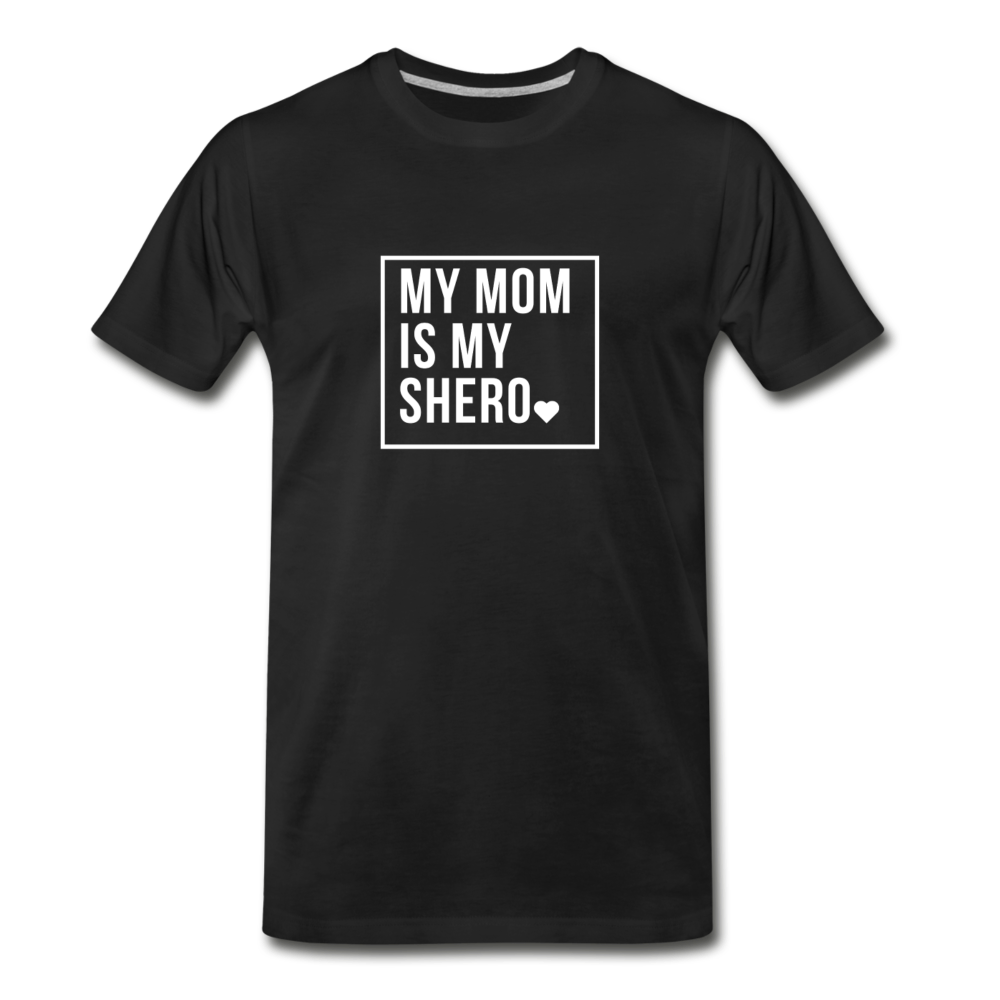 MY MOM IS MY SHERO (Unisex) - black