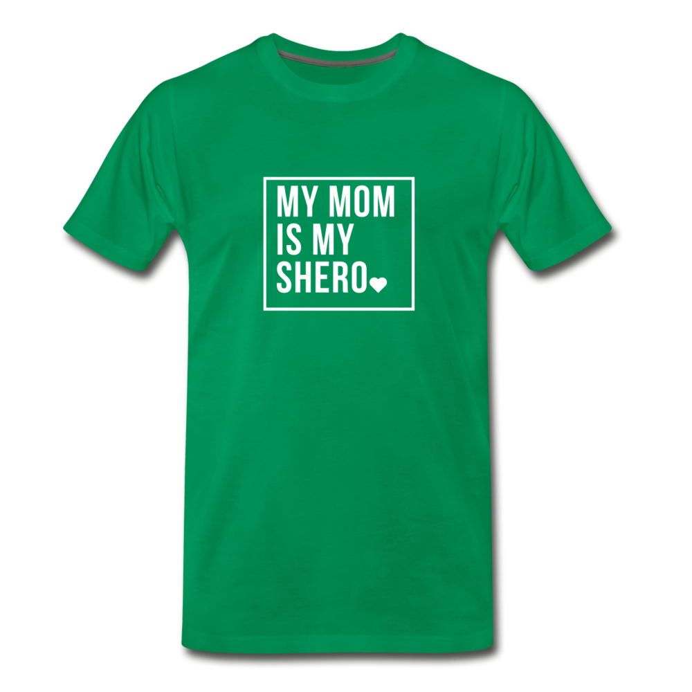 MY MOM IS MY SHERO (Unisex) - kelly green