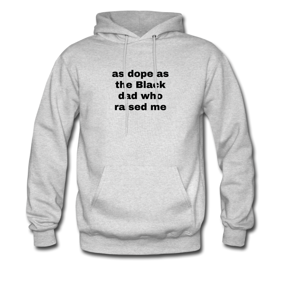 AS DOPE AS THE BLACK DAD WHO RAISED ME (Unisex) - ash