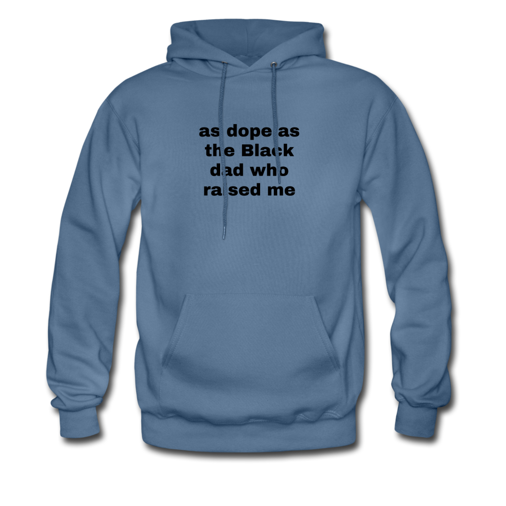 AS DOPE AS THE BLACK DAD WHO RAISED ME (Unisex) - denim blue