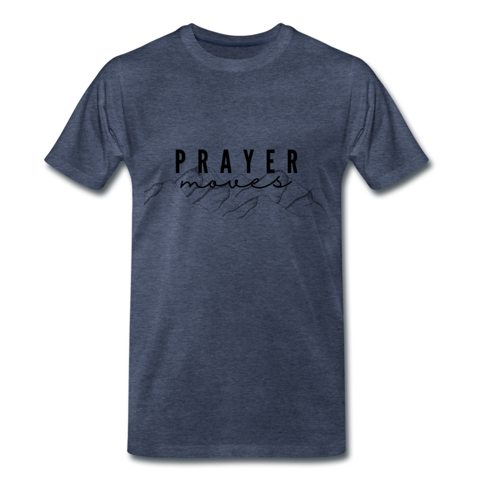 PRAYER MOVES MOUNTAINS (Unisex) - heather blue