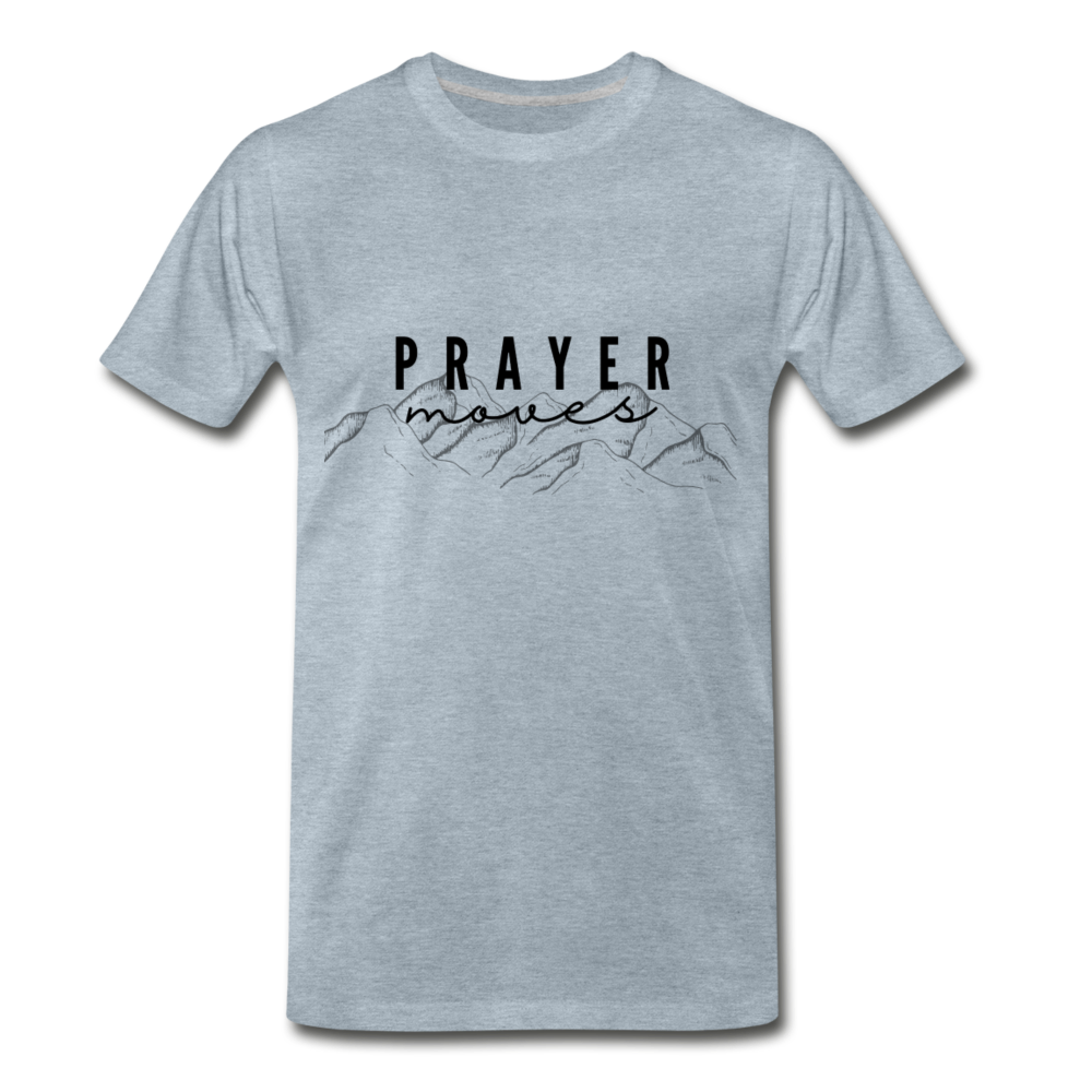 PRAYER MOVES MOUNTAINS (Unisex) - heather ice blue