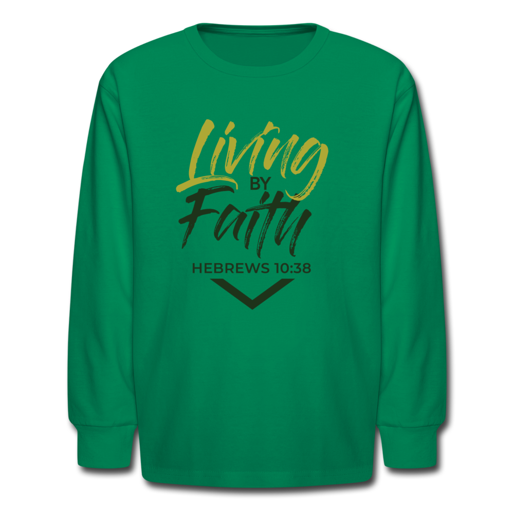 LIVING BY FAITH (Kids' Long Sleeve T-Shirt) - kelly green