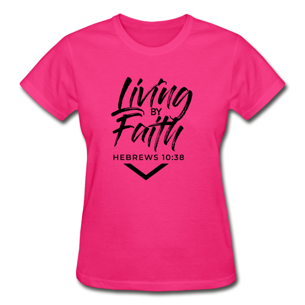 LIVING BY FAITH (Ladies T-Shirt - Black Font) - fuchsia