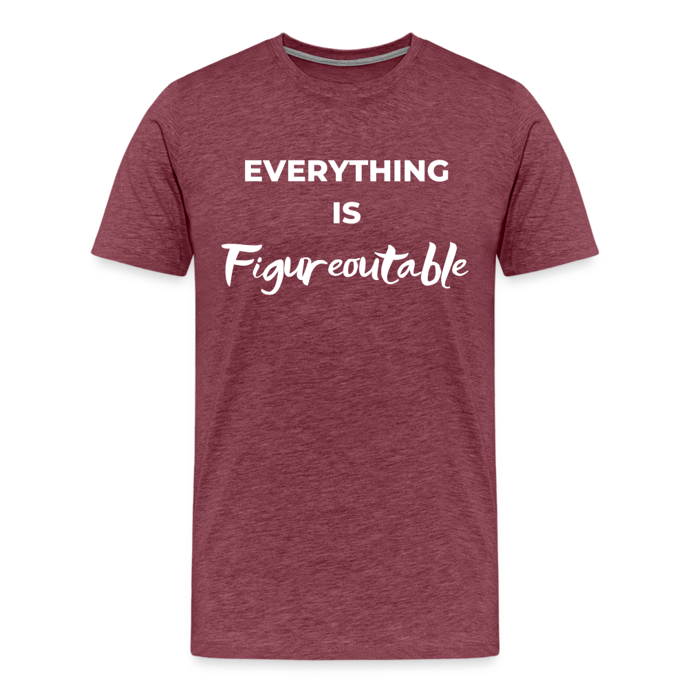 EVERYTHING IS FIGUREOUTABLE (Unisex) - heather burgundy