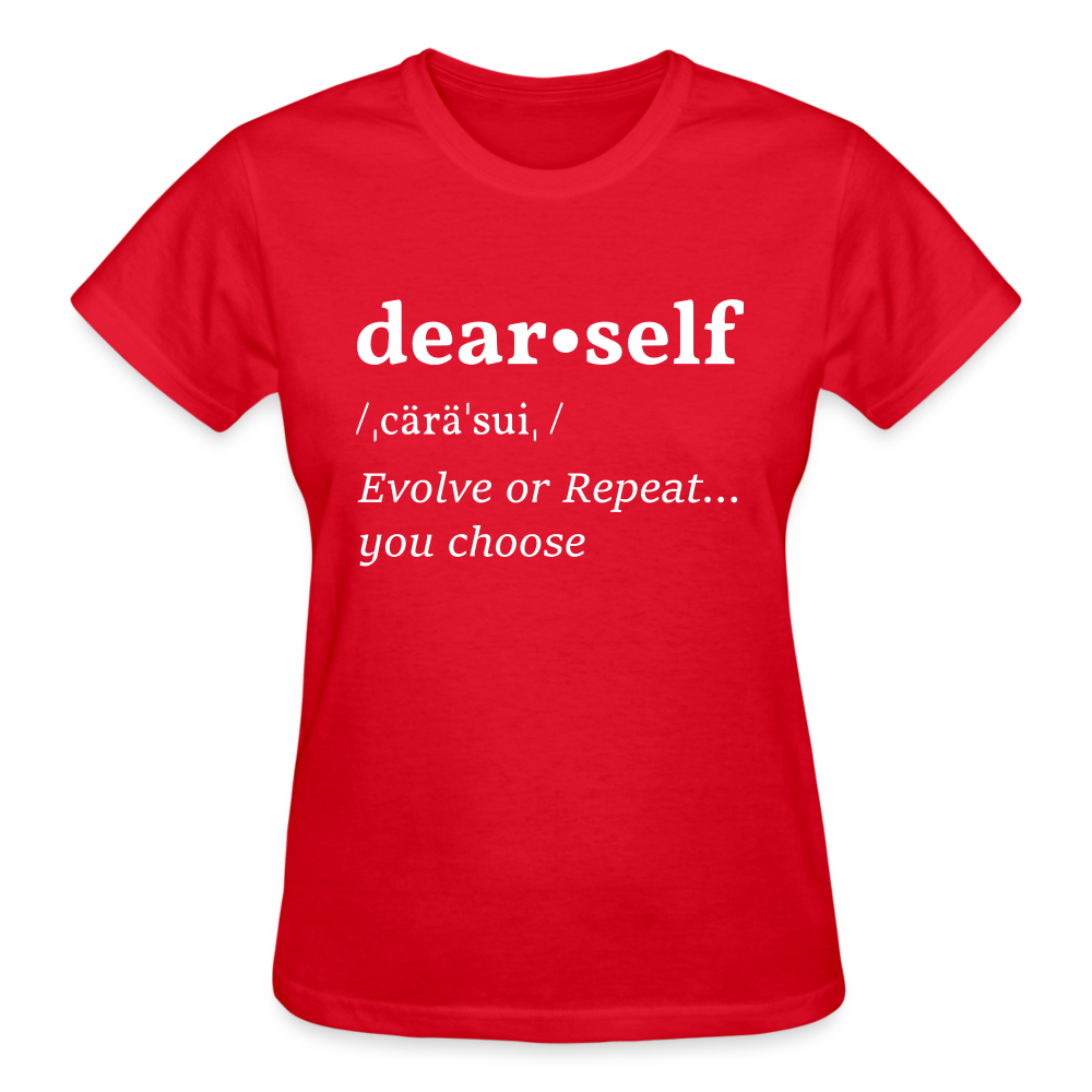DEAR SELF: EVOLVE OR REPEAT...YOU CHOOSE - red
