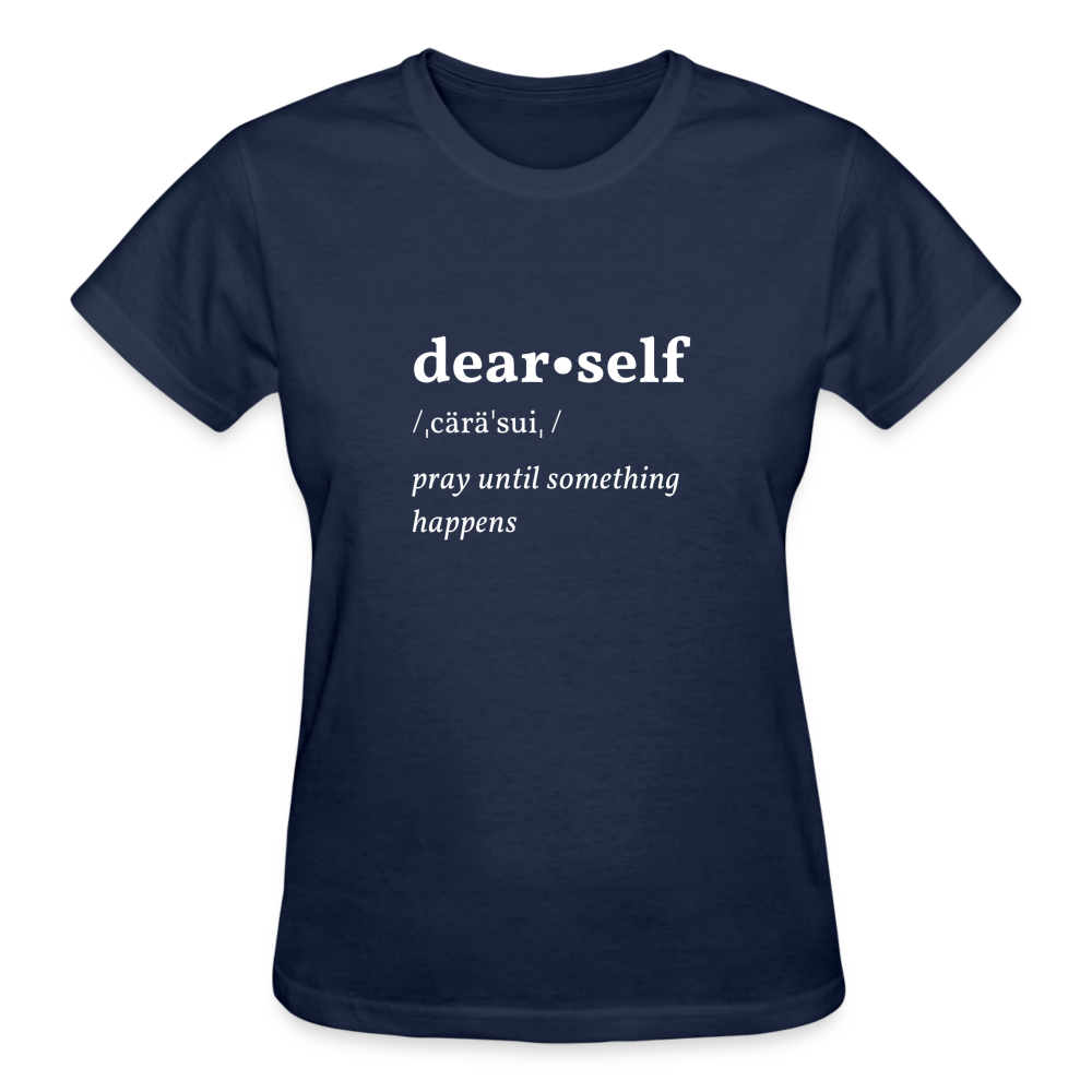 DEAR SELF: PRAY UNTIL SOMETHING HAPPENS - navy