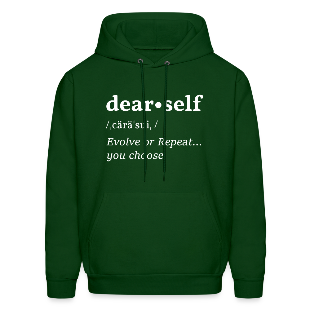 DEAR SELF: EVOLVE OR REPEAT...YOU CHOOSE - forest green