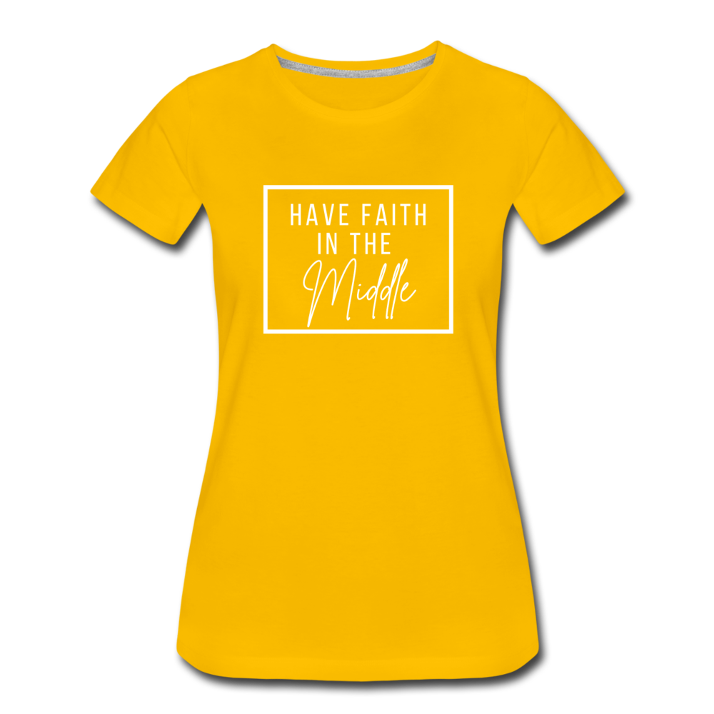 HAVE FAITH IN THE MIDDLE (white font) - sun yellow