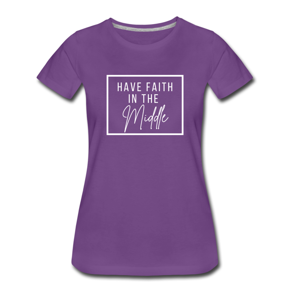 HAVE FAITH IN THE MIDDLE (white font) - purple