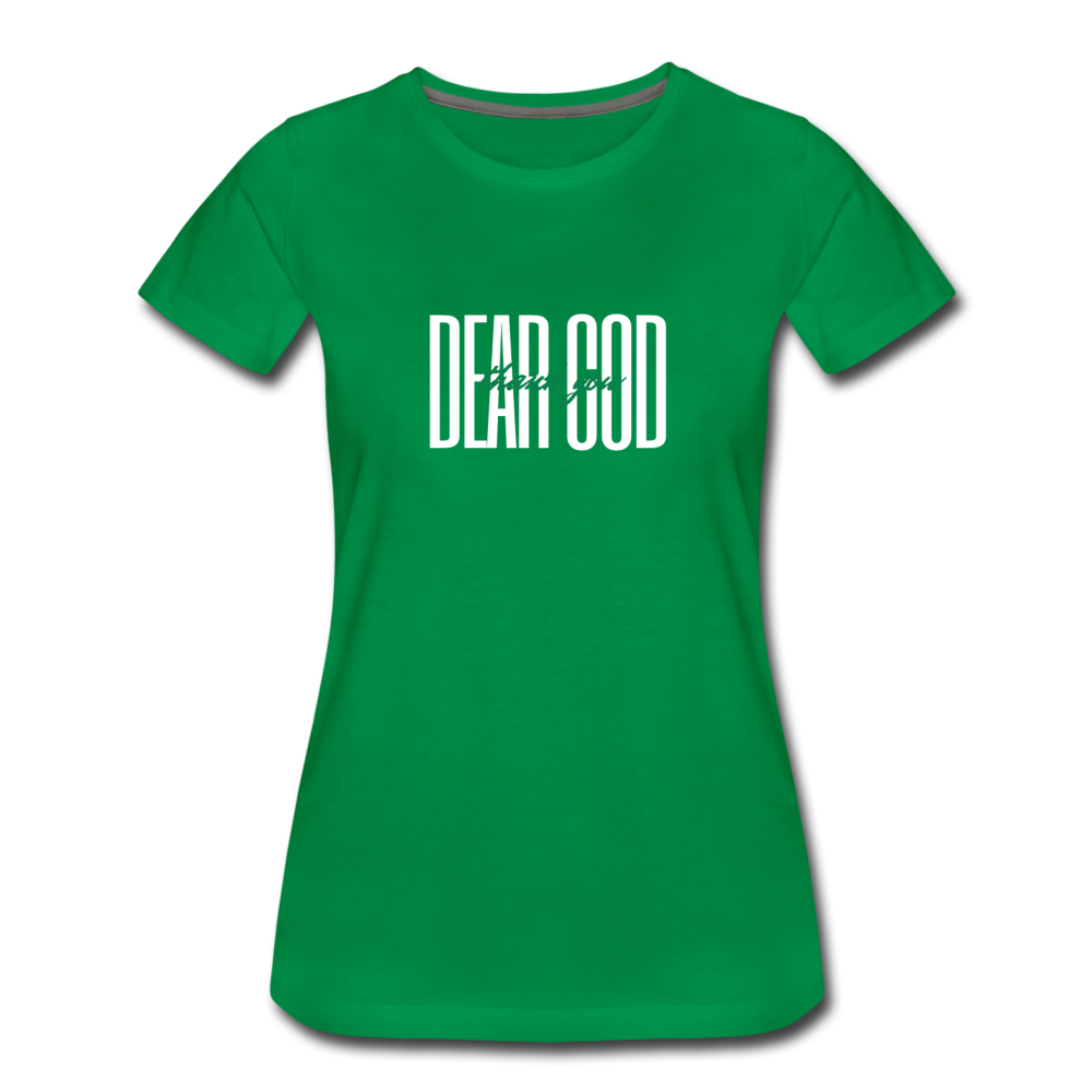 DEAR GOD: THANK YOU (white font) - kelly green