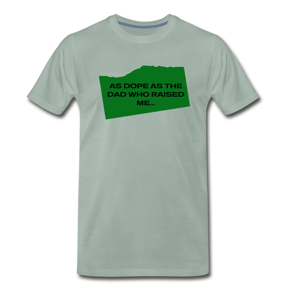 AS DOPE AS THE DAD...(Unisex) - steel green