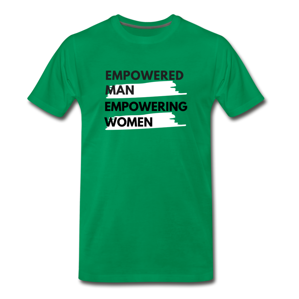 EMPOWERED MAN EMPOWERING WOMEN - kelly green