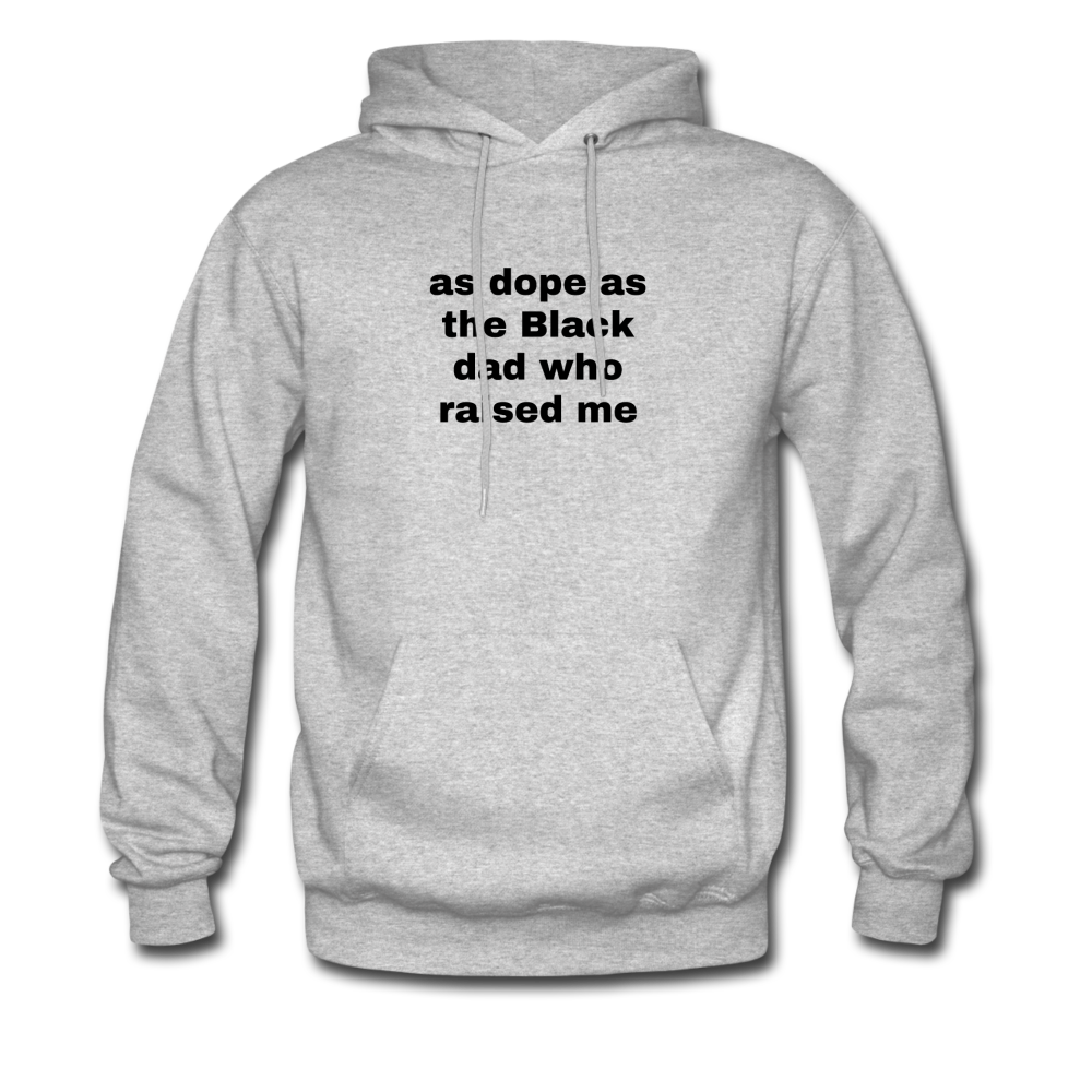 AS DOPE AS THE BLACK DAD WHO RAISED ME (Unisex) - heather gray