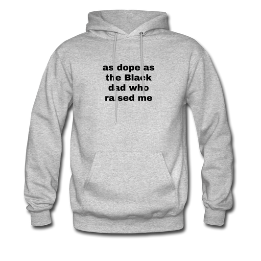 AS DOPE AS THE BLACK DAD WHO RAISED ME (Unisex) - heather gray