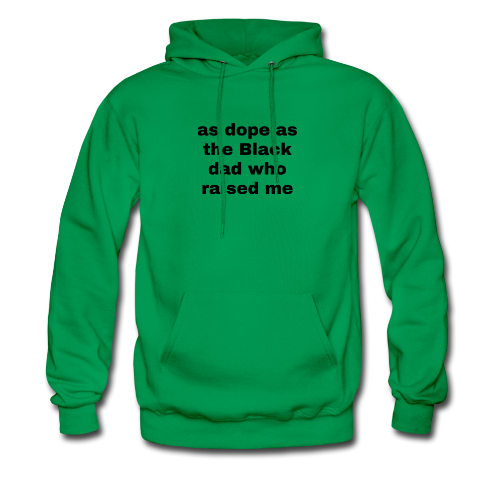 AS DOPE AS THE BLACK DAD WHO RAISED ME (Unisex) - kelly green