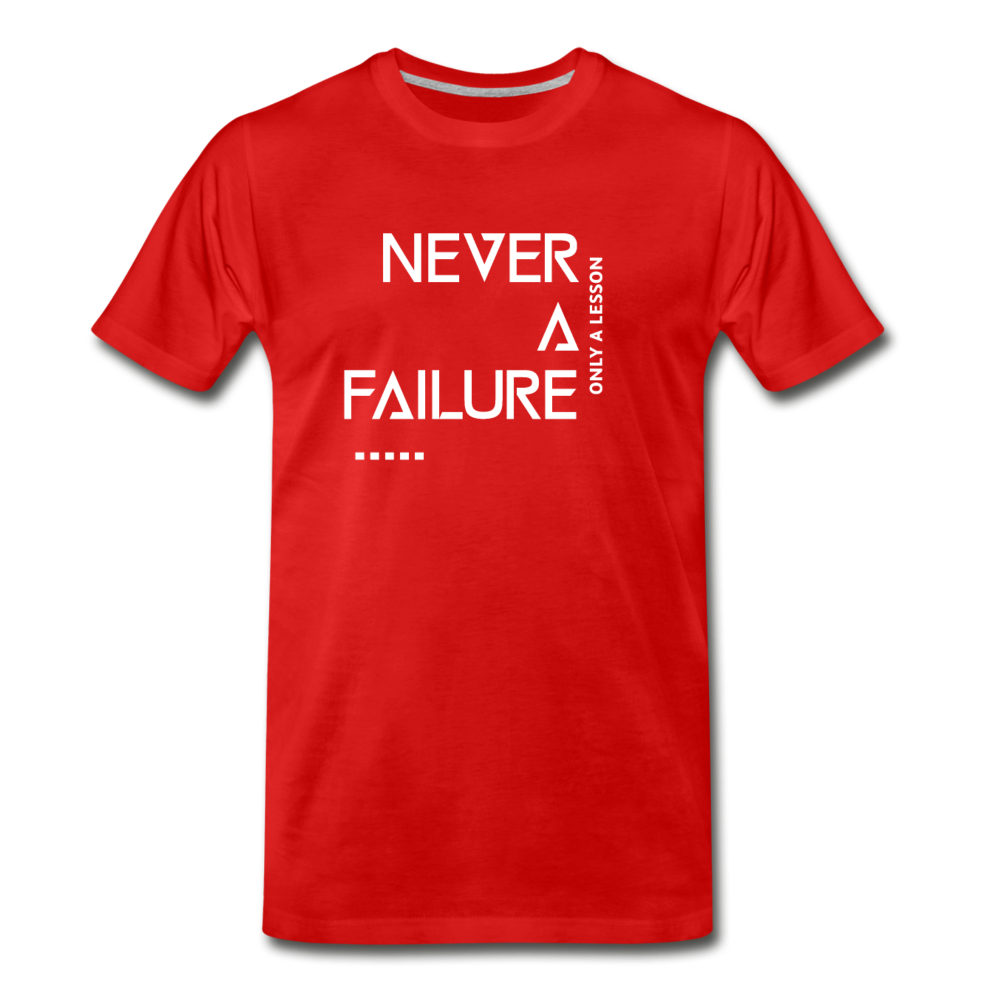 NEVER A FAILURE ONLY A LESSON (White font) - red