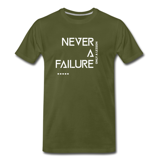NEVER A FAILURE ONLY A LESSON (White font) - olive green