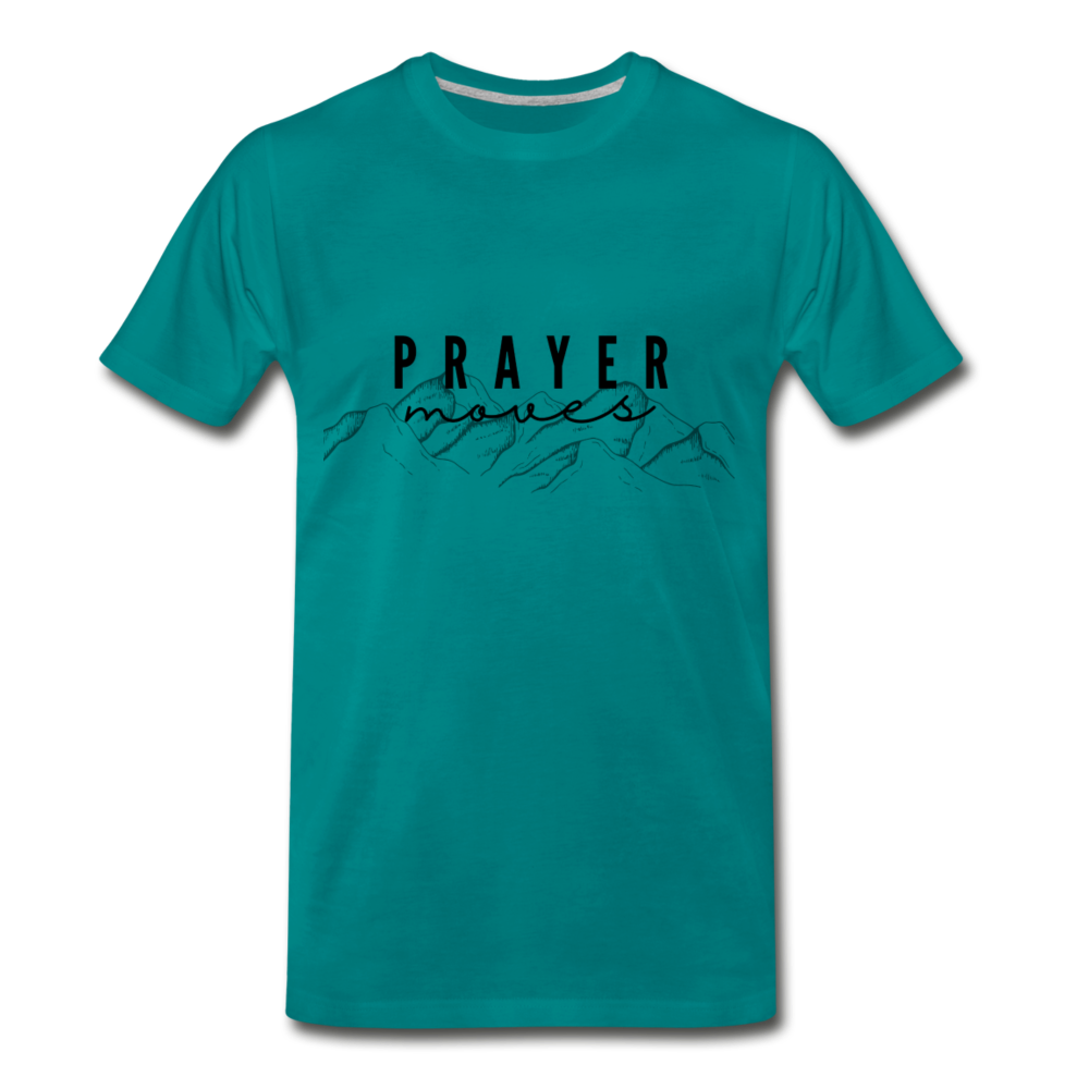 PRAYER MOVES MOUNTAINS (Unisex) - teal