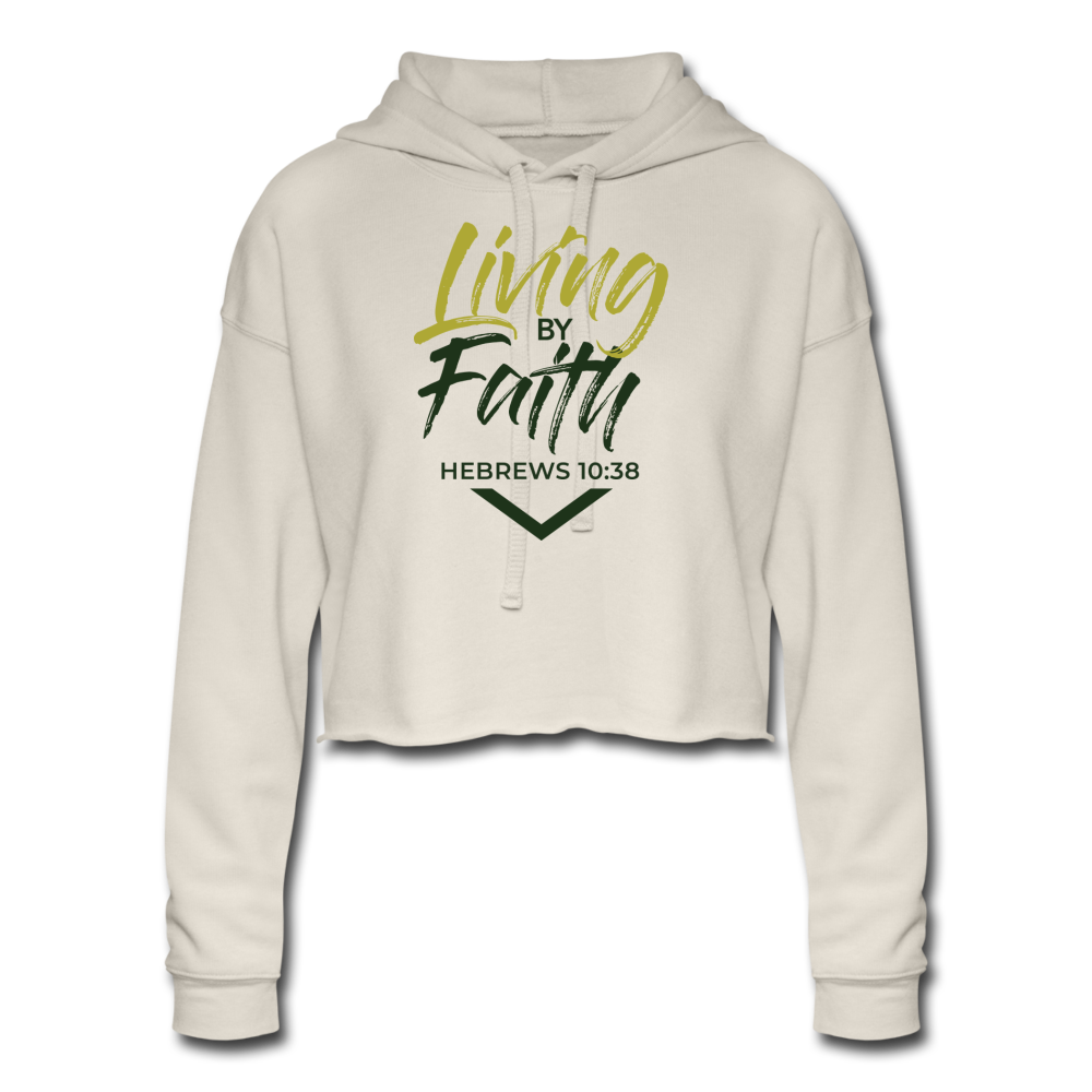 LIVING BY FAITH (Women's Cropped Hoodie) - dust