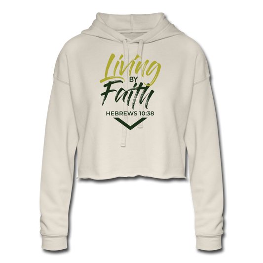 LIVING BY FAITH (Women's Cropped Hoodie) - dust