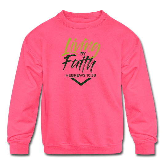 LIVING BY FAITH (Kids' Crewneck Sweatshirt) - neon pink