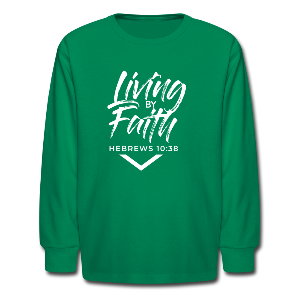 LIVING BY FAITH (Kids' Long Sleeve T-Shirt - White Font) - kelly green