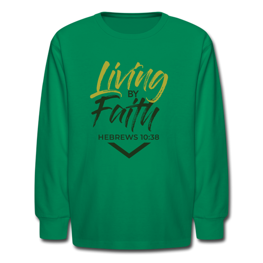LIVING BY FAITH (Kids' Long Sleeve T-Shirt) - kelly green