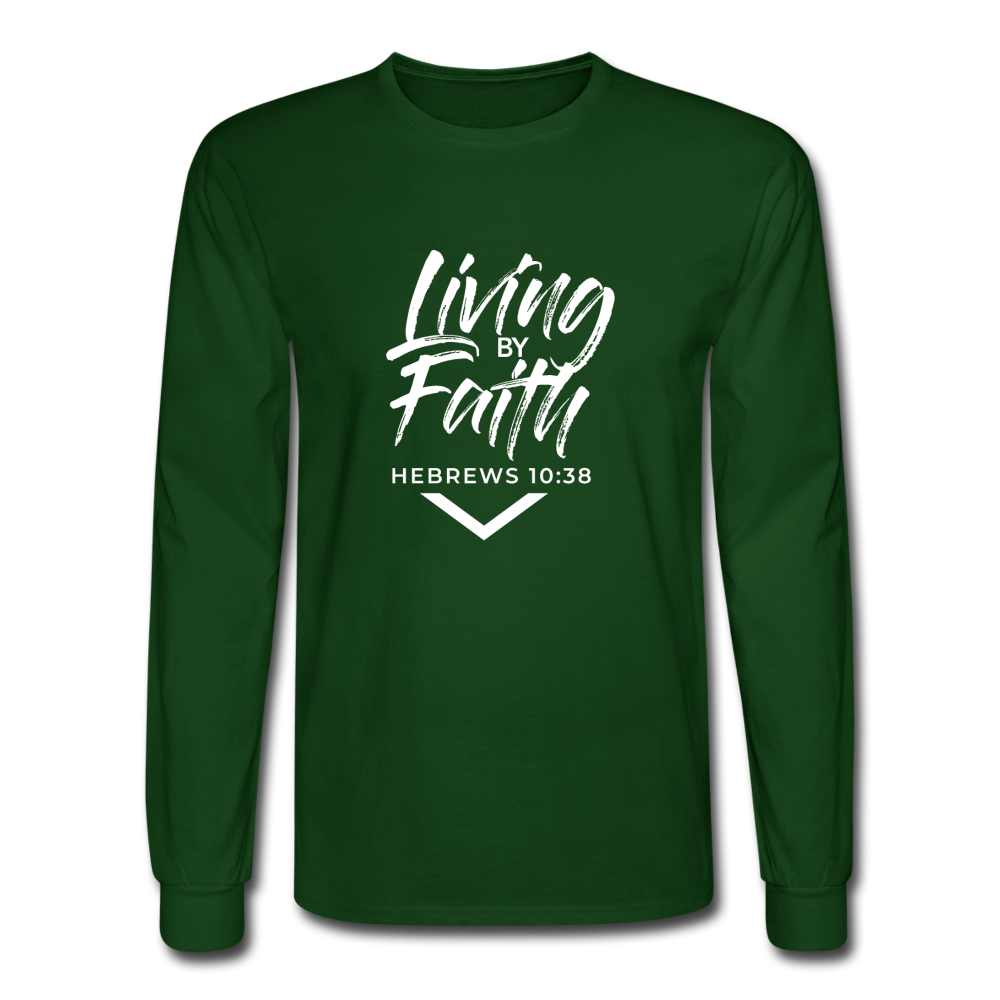 LIVING BY FAITH (Adult Unisex Long Sleeve T-Shirt - White Font) - forest green