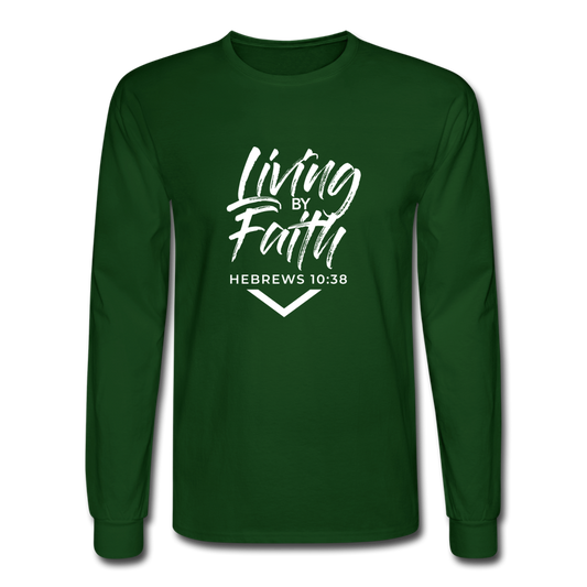 LIVING BY FAITH (Adult Unisex Long Sleeve T-Shirt - White Font) - forest green