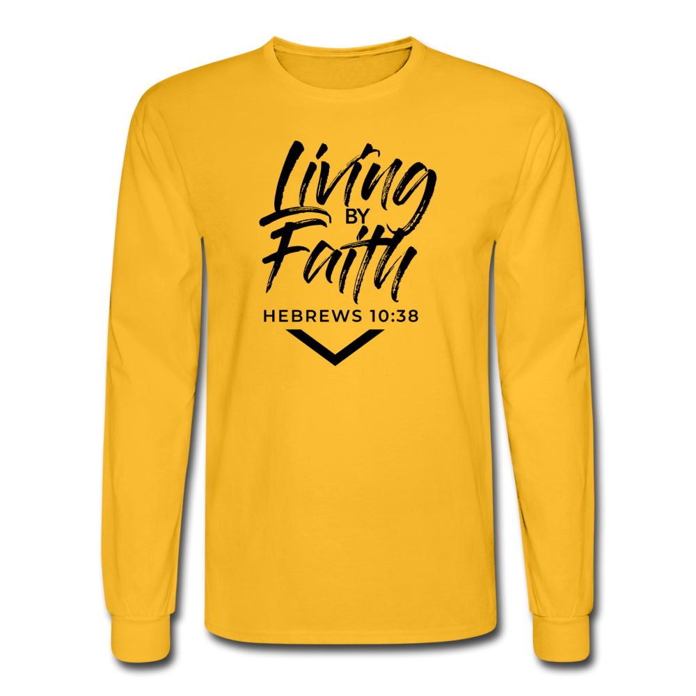 LIVING BY FAITH (Unisex Long Sleeve T-Shirt - Black Font) - gold