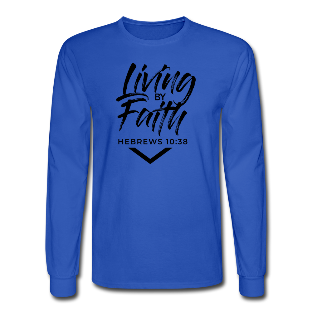 LIVING BY FAITH (Unisex Long Sleeve T-Shirt - Black Font) - royal blue