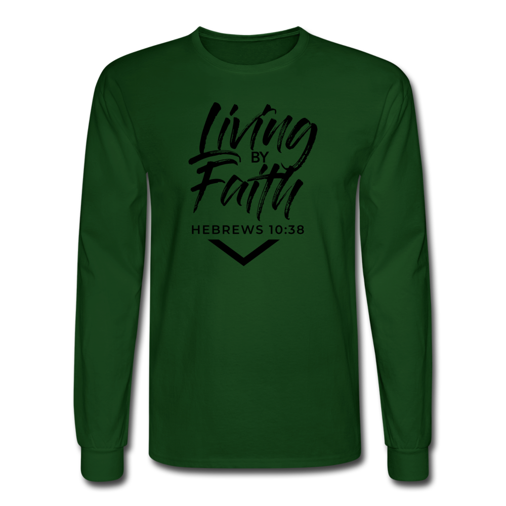 LIVING BY FAITH (Unisex Long Sleeve T-Shirt - Black Font) - forest green