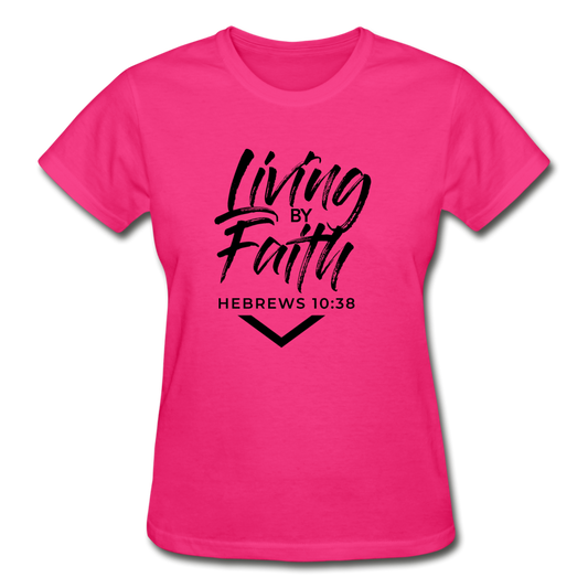LIVING BY FAITH (Ladies T-Shirt - Black Font) - fuchsia