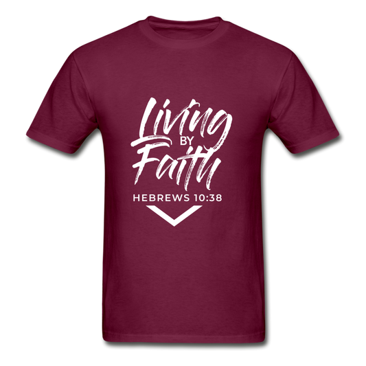 LIVING BY FAITH (Adult T-Shirt - White Font) - burgundy