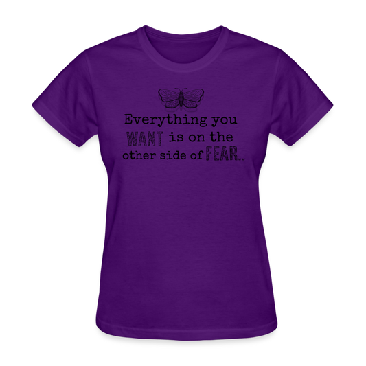 EVERYTHING YOU WANT IS ON THE OTHER SIDE OF FEAR (black font) - purple
