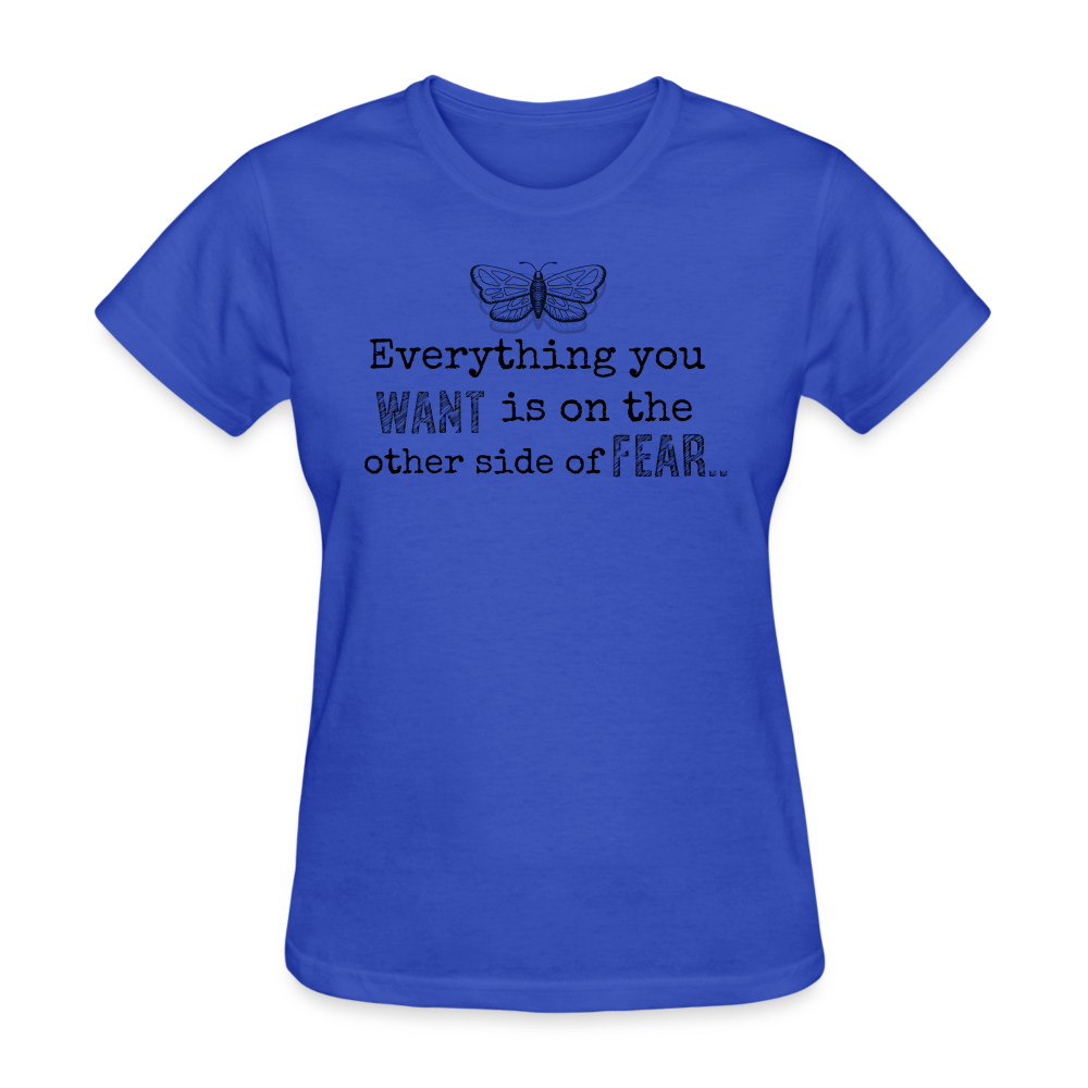 EVERYTHING YOU WANT IS ON THE OTHER SIDE OF FEAR (black font) - royal blue