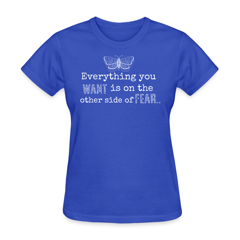 EVERYTHING YOU WANT IS ON THE OTHER SIDE OF FEAR (white font) - royal blue