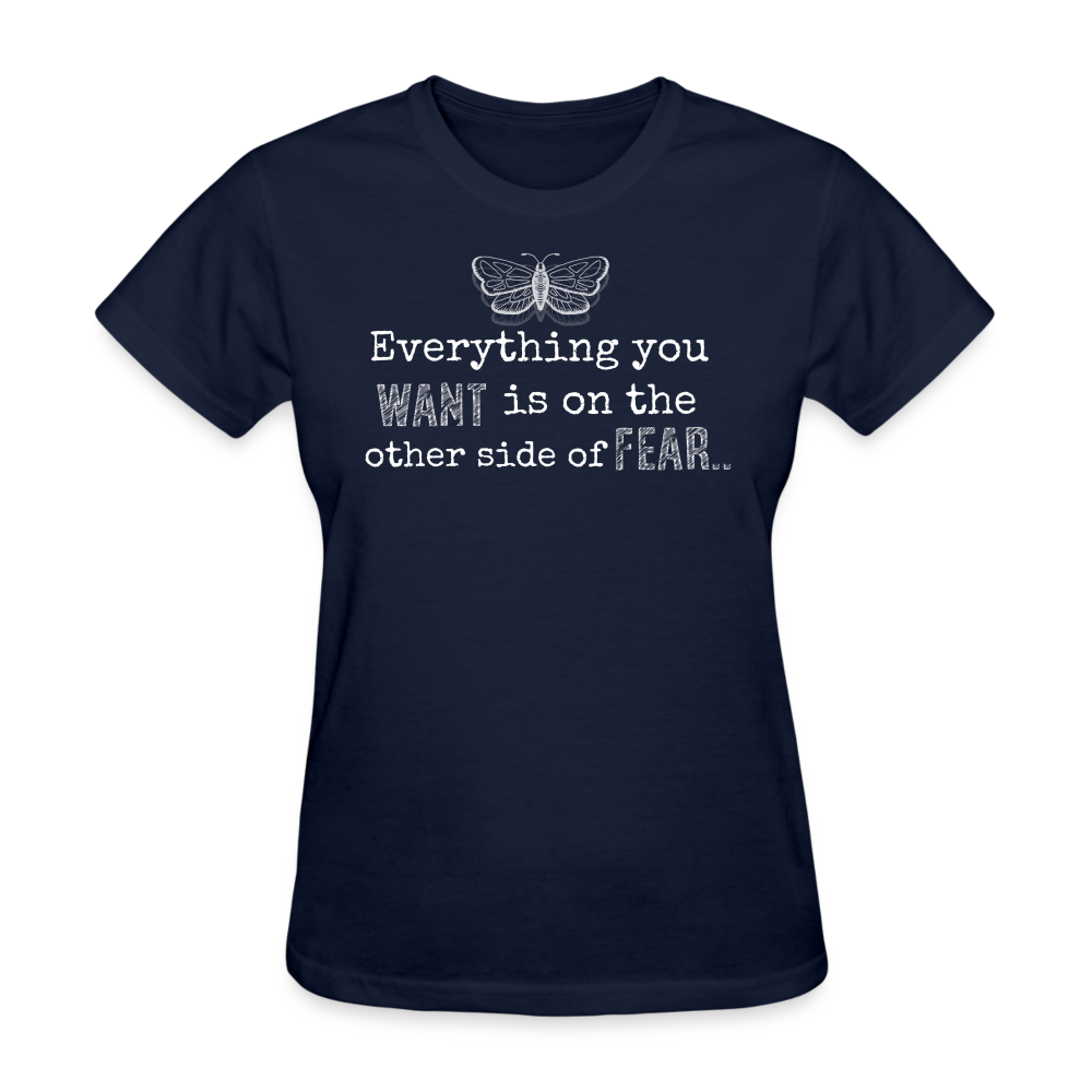 EVERYTHING YOU WANT IS ON THE OTHER SIDE OF FEAR (white font) - navy
