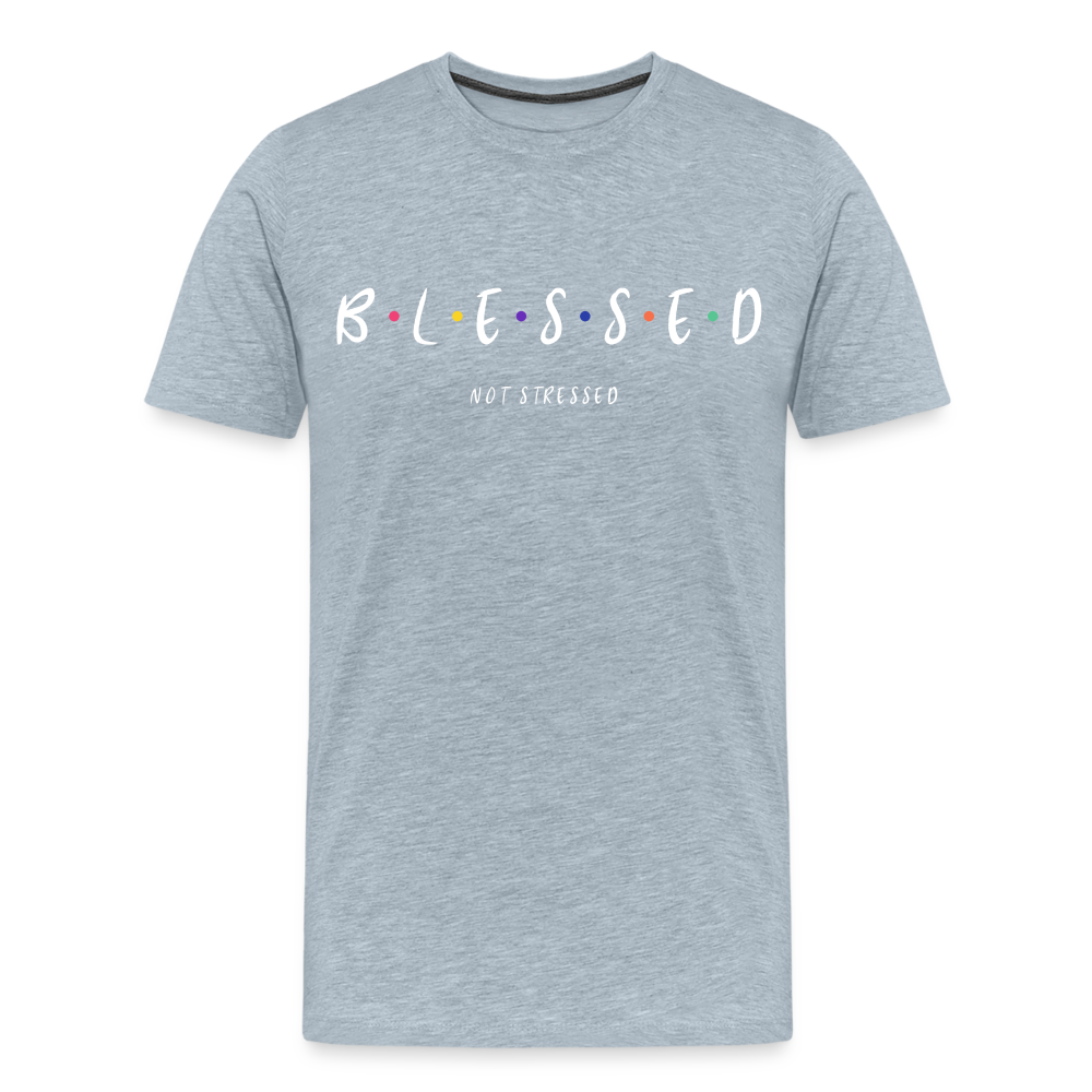 BLESSED NOT STRESSED (Unisex) - heather ice blue