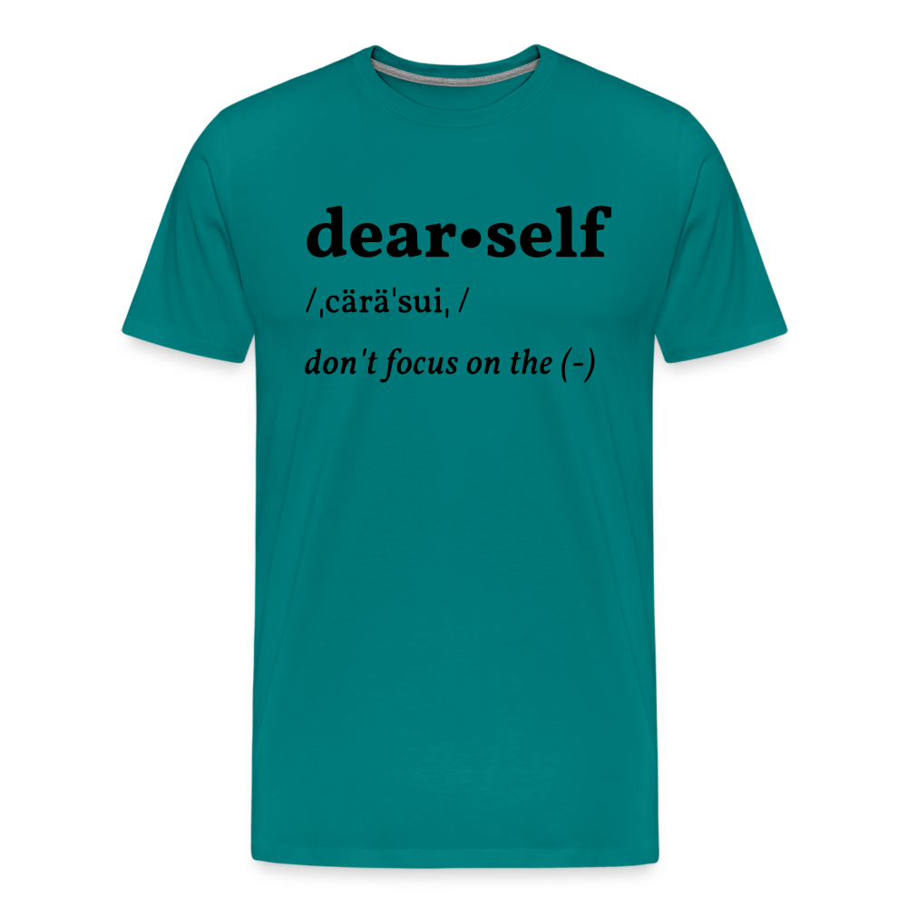 DEAR SELF DON'T FOCUS ON THE NEGATIVE - teal
