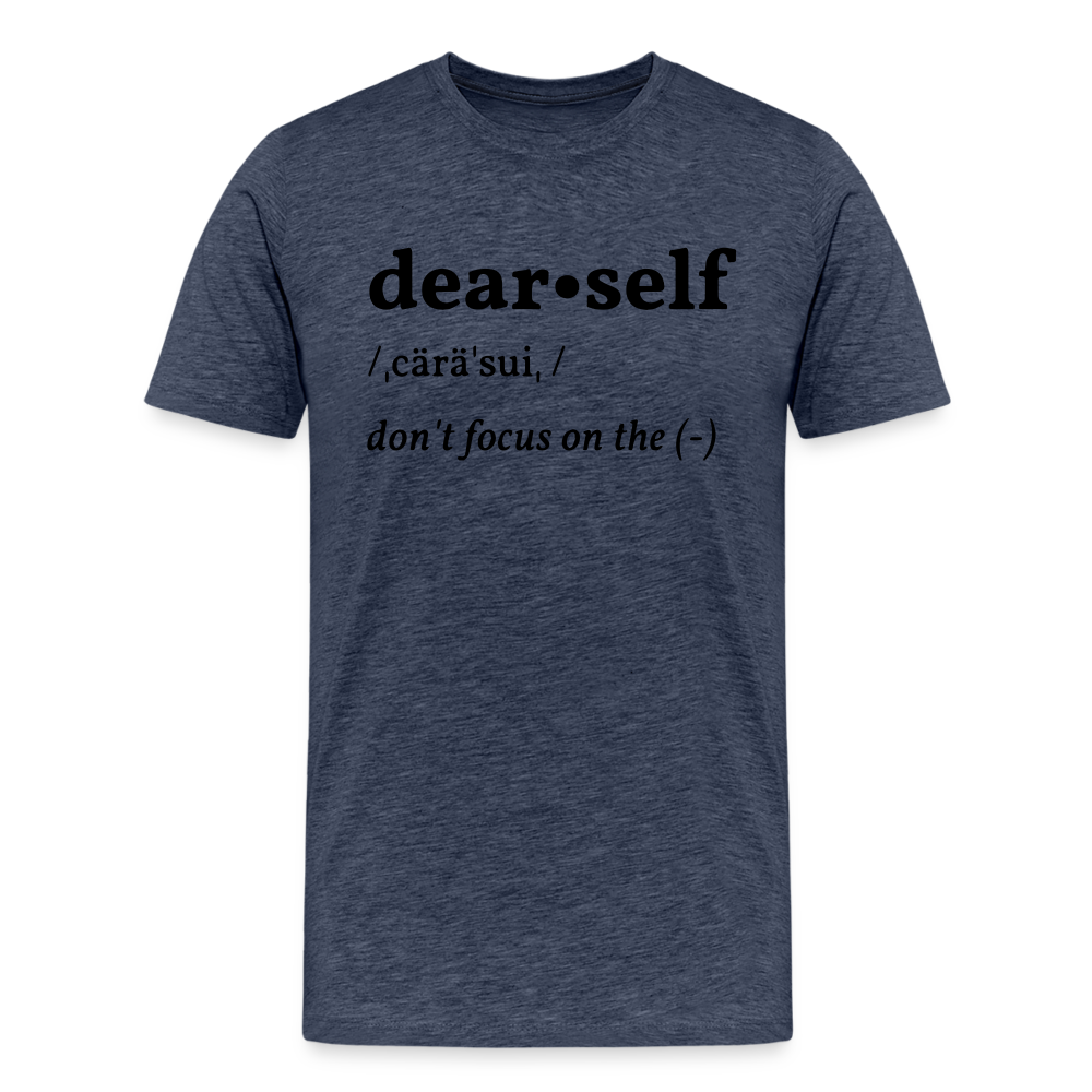 DEAR SELF DON'T FOCUS ON THE NEGATIVE - heather blue