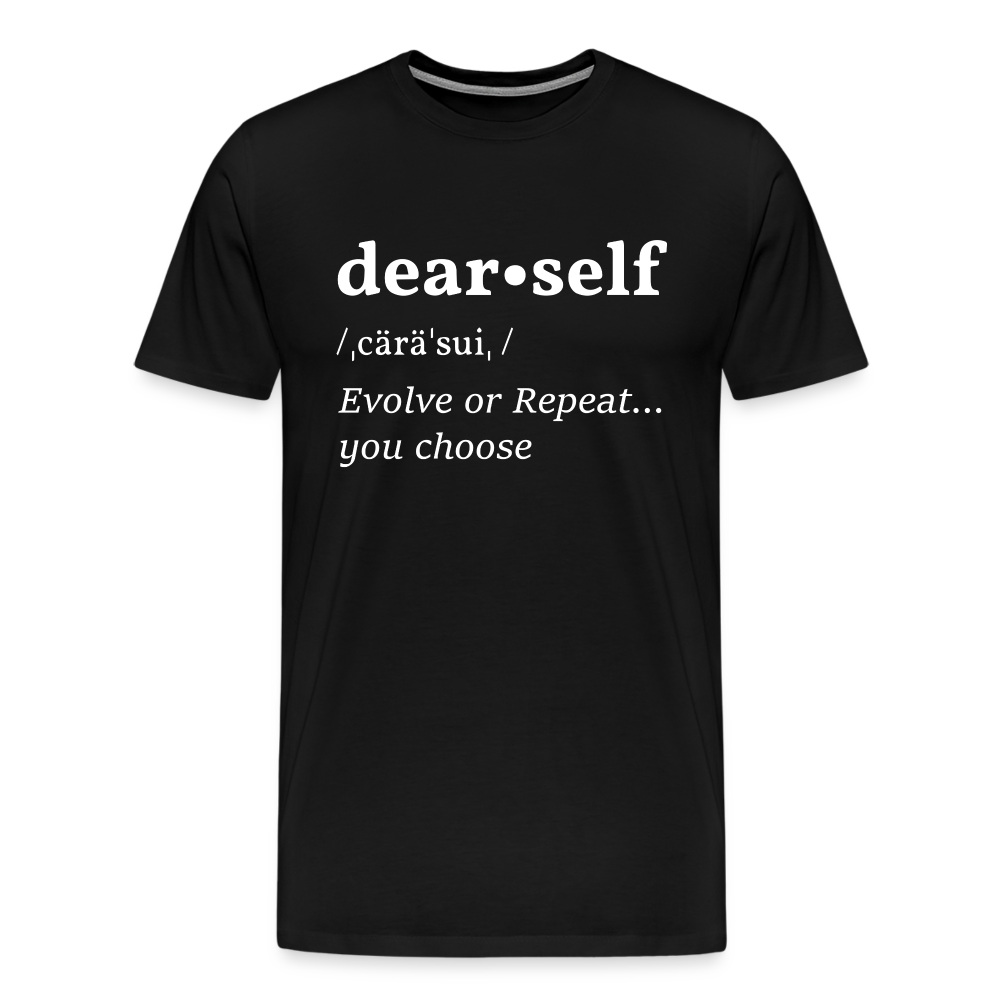 DEAR SELF: EVOLVE OR REPEAT...YOU CHOOSE (Unisex) - black