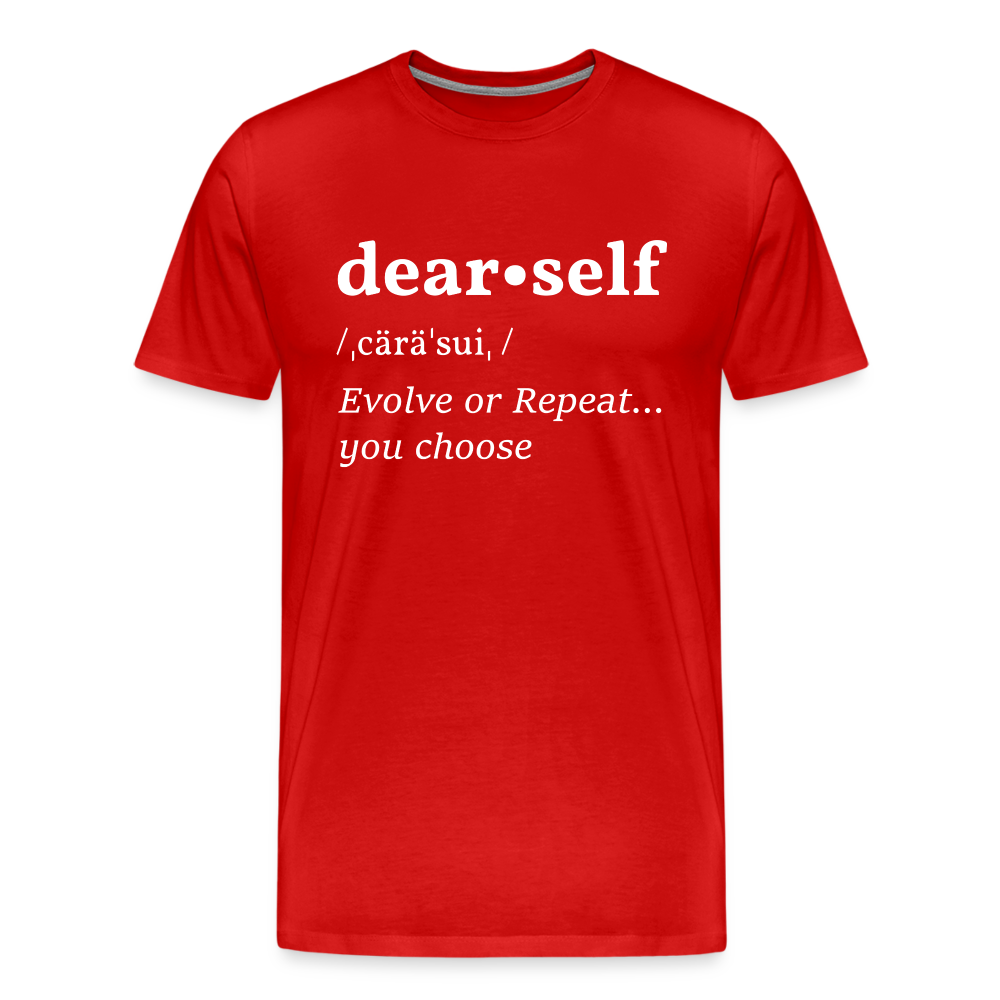 DEAR SELF: EVOLVE OR REPEAT...YOU CHOOSE (Unisex) - red