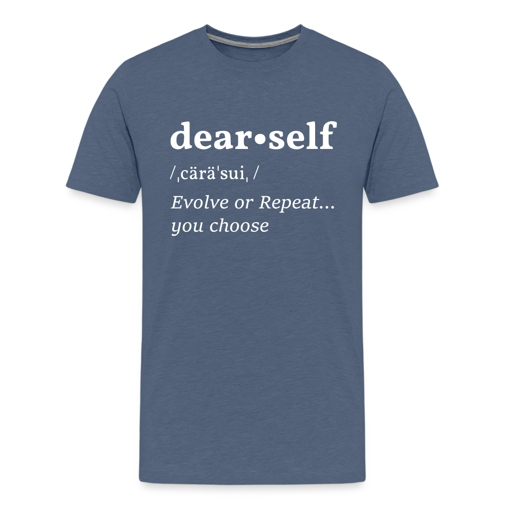 DEAR SELF: EVOLVE OR REPEAT...YOU CHOOSE (Unisex) - heather blue