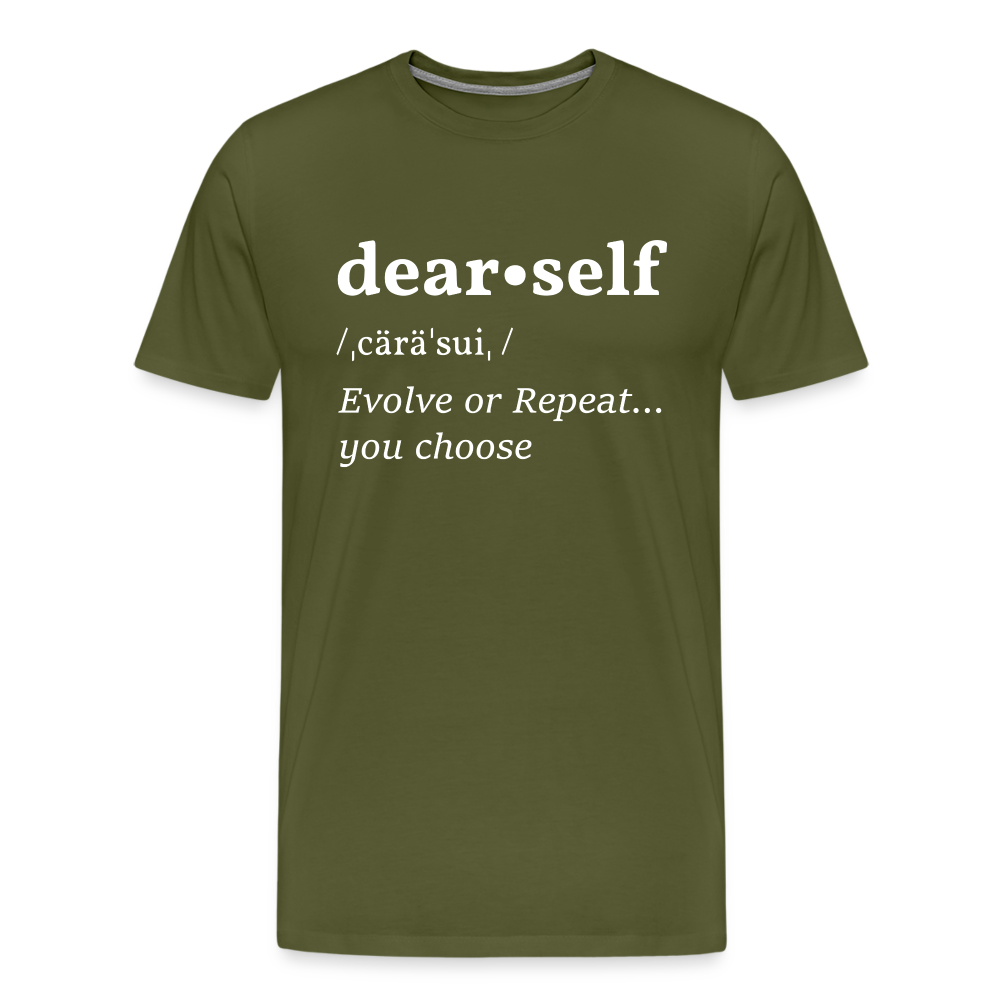 DEAR SELF: EVOLVE OR REPEAT...YOU CHOOSE (Unisex) - olive green