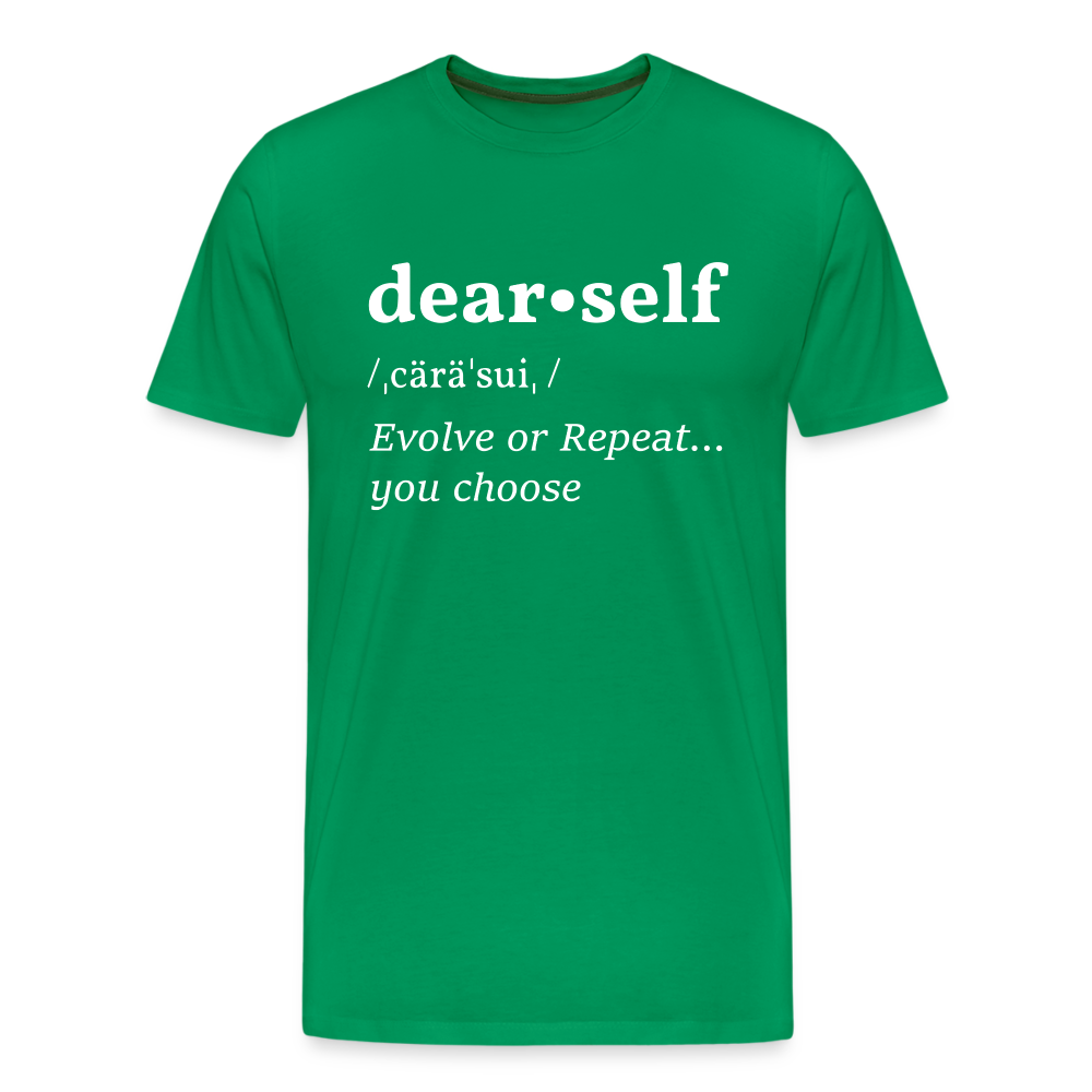 DEAR SELF: EVOLVE OR REPEAT...YOU CHOOSE (Unisex) - kelly green