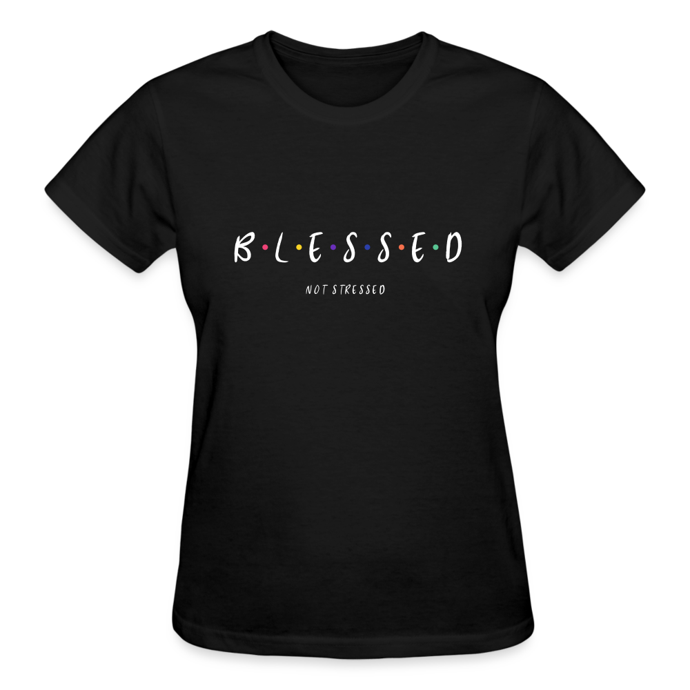 BLESSED, NOT STRESSED - black