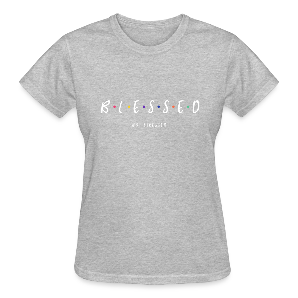 BLESSED, NOT STRESSED - heather gray