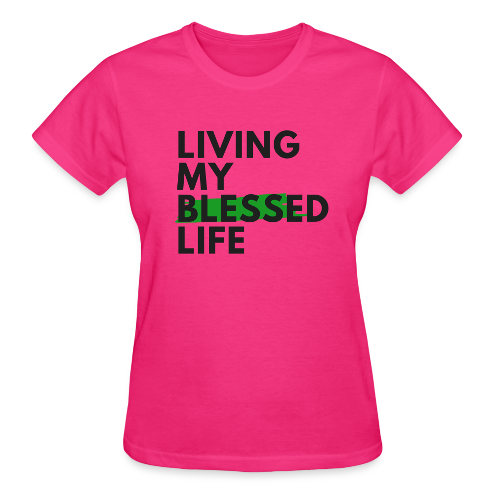LIVING MY BLESSED LIFE (Fitted) - fuchsia